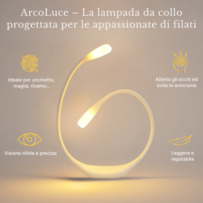 ArcoLuce - Illuminazione precisa, comfort assoluto