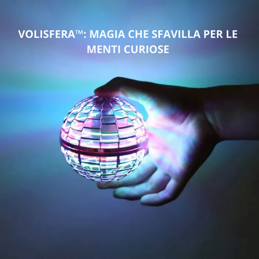 VoliSfera™ - Magia che vola tra le tue mani